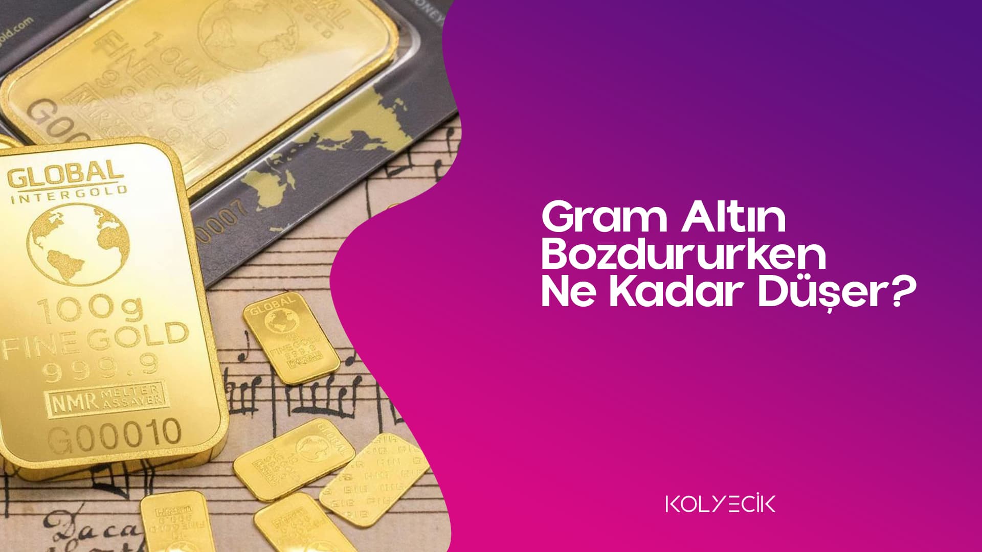 Gram Altın Bozdururken Ne Kadar Düşer?